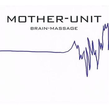 Mother-Unit - Brain Massage i gruppen CD / Pop hos Bengans Skivbutik AB (1480417)