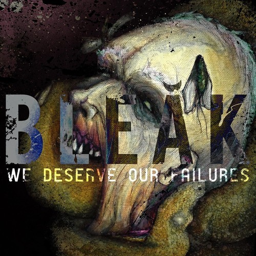 Bleak - We Deserve Our Failures i gruppen VINYL / Toppselgere hos Bengans Skivbutik AB (1485973)