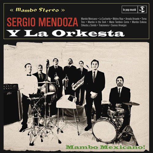 Mendoza Sergio Y La Orkesta - Sergio Mendoza Y La Orkesta i gruppen CD / Pop hos Bengans Skivbutik AB (1490061)