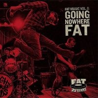 Various Artists - Fat Music Vol.8-Going Nowhere Fat i gruppen CD hos Bengans Skivbutik AB (1490067)