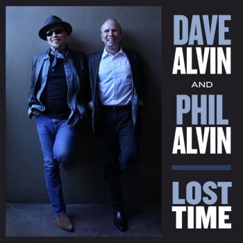Alvin Dave & Phil Alvin - Lost Time i gruppen VI TIPSER / Klassiska lablar / YepRoc / CD hos Bengans Skivbutik AB (1511121)