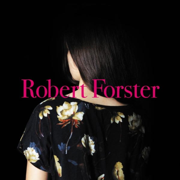 Forster Robert - Songs To Play i gruppen CD / Toppselgere hos Bengans Skivbutik AB (1511247)