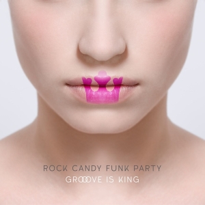 Rock Candy Funk Party - Groove Is King i gruppen CD hos Bengans Skivbutik AB (1514333)