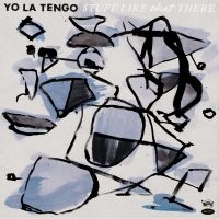 Yo La Tengo - Stuff Like That There i gruppen VINYL / Toppselgere hos Bengans Skivbutik AB (1514659)