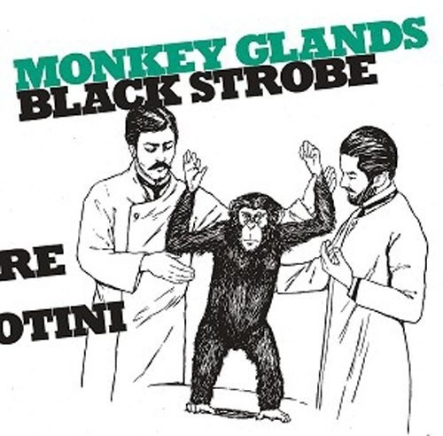 Black Strobe - Monkey Glands Ep i gruppen VINYL / Dans/Techno hos Bengans Skivbutik AB (1515024)
