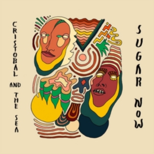 Cristobal And The Sea - Sugar Now i gruppen CD hos Bengans Skivbutik AB (1516123)