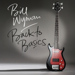 Bill Wyman - Back To Basics i gruppen CD hos Bengans Skivbutik AB (1526629)