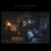 Futurebirds - Hotel Parties i gruppen CD hos Bengans Skivbutik AB (1528701)