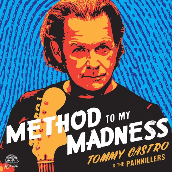 Castro Tommy & The Painkillers - Method To My Madness i gruppen CD / Pop hos Bengans Skivbutik AB (1531773)