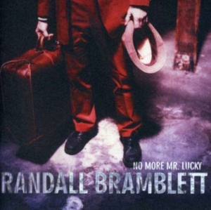 Bramblett Randall - No More Mr. Lucky i gruppen CD hos Bengans Skivbutik AB (1531827)