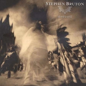 Bruton Stephen - Spirit World i gruppen CD hos Bengans Skivbutik AB (1531831)