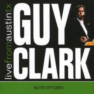 Clark Guy - Live From Austin Tx i gruppen CD hos Bengans Skivbutik AB (1531841)