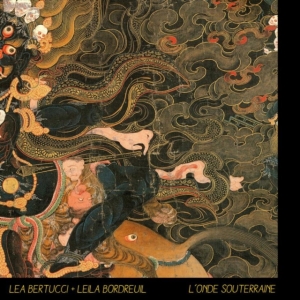 Bertucci Lea & Leila Bordreuil - L'onde Souterraine i gruppen CD hos Bengans Skivbutik AB (1531903)