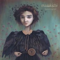 Masakichi - Hummingbird i gruppen CD hos Bengans Skivbutik AB (1531976)