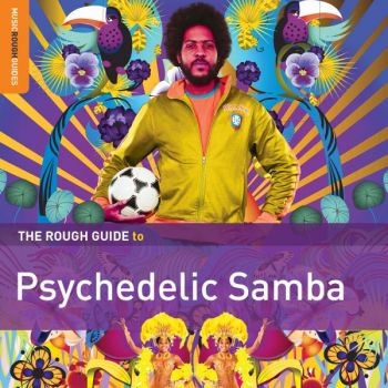 Various Artists - Rough Guide To Psychedelic Samba i gruppen CD / Toppselgere hos Bengans Skivbutik AB (1532334)