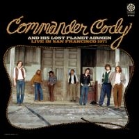 Commander Cody & His Lost Planet Ai - Live In San Francisco 1971 i gruppen CD hos Bengans Skivbutik AB (1539735)