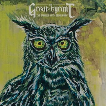 Great Tyrant - Trouble With Being Born i gruppen CD / Toppselgere hos Bengans Skivbutik AB (1545856)