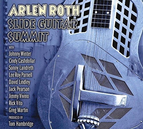 Roth Arlen - Slide Guitar Summit i gruppen CD / Jazz/Blues hos Bengans Skivbutik AB (1545921)