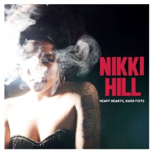 Nikki Hill - Heavy Hearts, Hard Fists i gruppen CD hos Bengans Skivbutik AB (1551746)