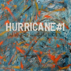 Hurricane #1 - Find What You Love And Let It Kill i gruppen VINYL hos Bengans Skivbutik AB (1551763)