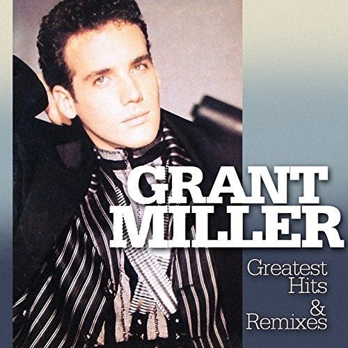 Grant Miller - Greatest Hits & Remixes i gruppen CD / Dans/Techno hos Bengans Skivbutik AB (1554223)