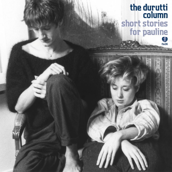 Durutti Column The - Short Stories For Pauline i gruppen CD / Pop hos Bengans Skivbutik AB (1555273)