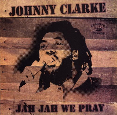 Johnny Clarke - Jah Jah We Pray i gruppen VINYL / Reggae hos Bengans Skivbutik AB (1555509)