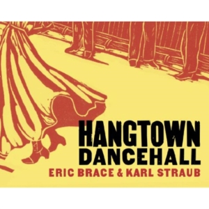 Brace Eric & Karl Straub - Hangtown Dancehall i gruppen CD hos Bengans Skivbutik AB (1555556)