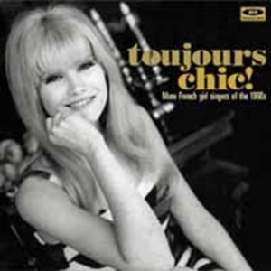 Various Artists - Toujours Chic! More French Girl Sin i gruppen CD hos Bengans Skivbutik AB (1555951)