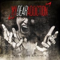 My Dear Addiction - Kill The Silence i gruppen CD hos Bengans Skivbutik AB (1560535)