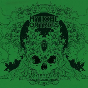 My Home On Trees - How I Reached Home i gruppen CD hos Bengans Skivbutik AB (1561063)