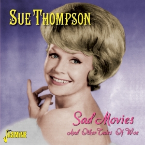 Sue Thompson - Sad Movies & Other Tales Of Love i gruppen CD hos Bengans Skivbutik AB (1561075)