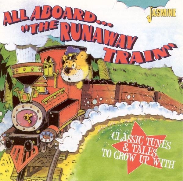 V/A - All Aboard The Runaway Train - Classic Tunes & Tales To Grow Up With i gruppen CD / Toppselgere hos Bengans Skivbutik AB (1561093)