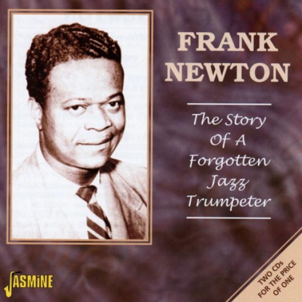 Frank Newton - Story Of A Forgotten Jazz i gruppen CD / Toppselgere hos Bengans Skivbutik AB (1561104)