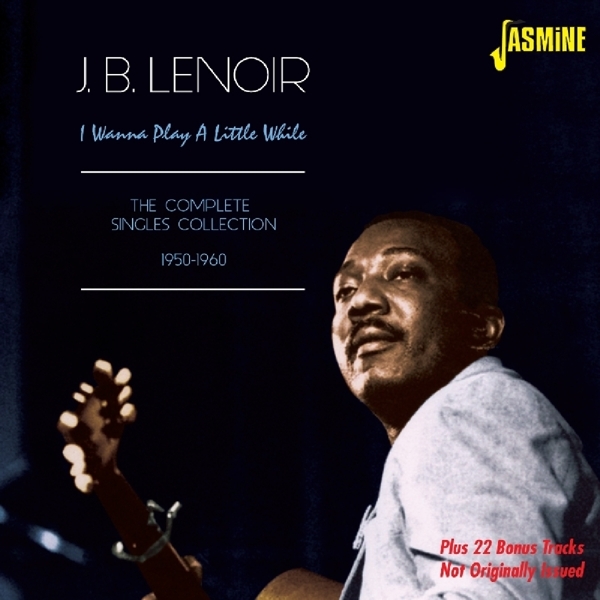 J.B. Lenoir - I Wanna Play A Little While i gruppen CD / Toppselgere hos Bengans Skivbutik AB (1561117)