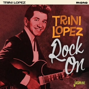 Trini Lopez - Rock On i gruppen CD hos Bengans Skivbutik AB (1561133)