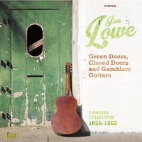 Lowe Jim - Green Doors, Closed Doors & Gambler i gruppen CD hos Bengans Skivbutik AB (1561142)
