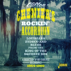 Clifton -Rockin' Accordion- Chenier - Louisiana Zydeco & Blues From The King Of Squeeze Box i gruppen CD hos Bengans Skivbutik AB (1561156)