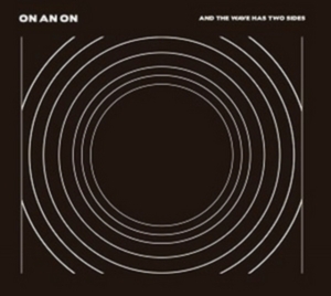 On And On - And Then Wave Has Two Sides i gruppen CD hos Bengans Skivbutik AB (1561200)