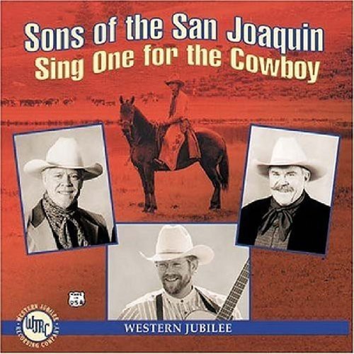 Sons Of The San Joaquin - Sing One For The Cowboy i gruppen CD / Country hos Bengans Skivbutik AB (1570548)