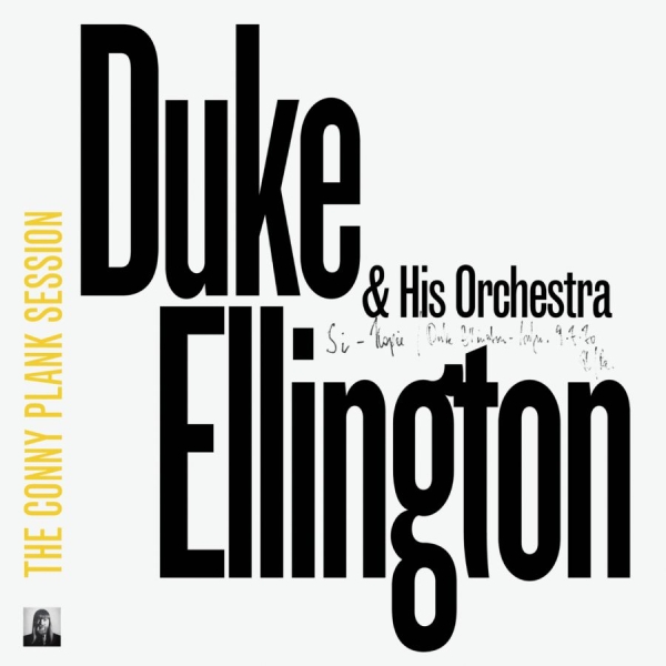 Duke Ellington & His Orchestra - The Conny Plank Session i gruppen CD / Jazz/Blues hos Bengans Skivbutik AB (1570954)