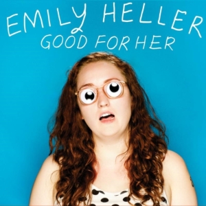 Heller Emily - Good For Her i gruppen CD hos Bengans Skivbutik AB (1703947)