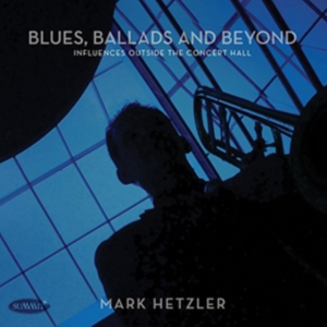 Hetzler Mark - Blues, Ballads And Beyond: Influenc i gruppen CD hos Bengans Skivbutik AB (1705169)