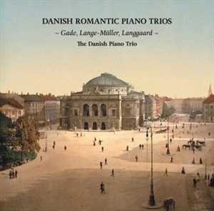 Gade / Lange-Müller / Langgaard - Danish Romantic Piano Trios i gruppen CD hos Bengans Skivbutik AB (1707362)