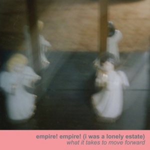 EMPIRE! EMPIRE! (I WAS A LONEL - WHAT IT TAKES TO MOVE FORWARD i gruppen CD hos Bengans Skivbutik AB (1708742)