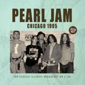 Pearl Jam - Chicago 1995 (Broadcast 1995) 2 Cd i gruppen CD hos Bengans Skivbutik AB (1709481)