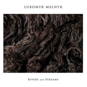 Melnyk Lubomyr - Rivers And Streams i gruppen CD hos Bengans Skivbutik AB (1710250)