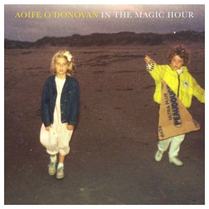 O'donovan Aoife - In The Magic Hour (Indie Exclusive) i gruppen VI TIPSER / Klassiska lablar / YepRoc / CD hos Bengans Skivbutik AB (1713227)