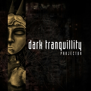 Dark Tranquillity - Projector (Re-Issue + Bonus) i gruppen Minishops / Dark Tranquillity hos Bengans Skivbutik AB (1718572)