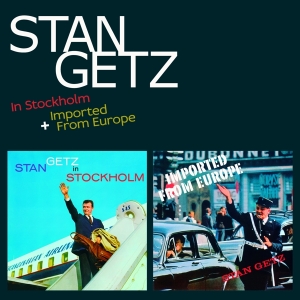 Stan Getz - In Stockholm/Imported From Europe i gruppen CD hos Bengans Skivbutik AB (1723769)